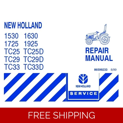 NEW HOLLAND 1530, 1630, 1725, 1925, TC25, TC25D, TC29, TC29D, TC33, TC33D TRACTOR SERVICE REPAIR MAN